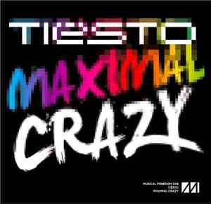 Tiesto - Maximal Crazy