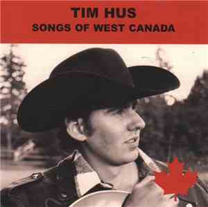 Tim Hus - Songs Of Western Canada