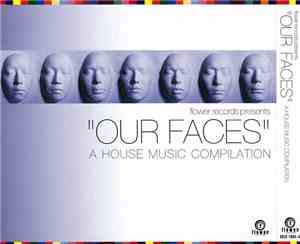 Various - Our Faces - A House Music Compilation