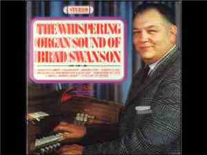 Brad Swanson - The Whispering Organ Sound Of