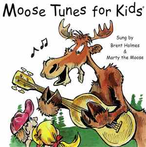 Brent Holmes - Moose Tunes For Kids