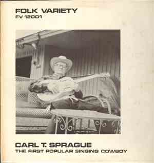Carl T. Sprague - Carl T. Sprague (The First Popular Singing Cowboy)