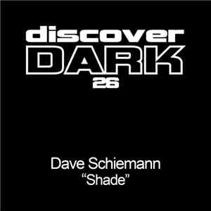 Dave Schiemann - Shade