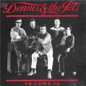 Dennis & The Jets - Va Come Va (Suonare Ad Alto Volume)