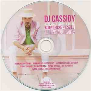 DJ Cassidy Featuring Robin Thicke + Jessie J - Calling All Hearts
