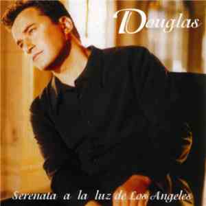 Douglas  - Serenata A La Luz De Los Angeles