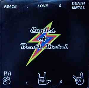 Eagles Of Death Metal - Peace, Love & Death Metal