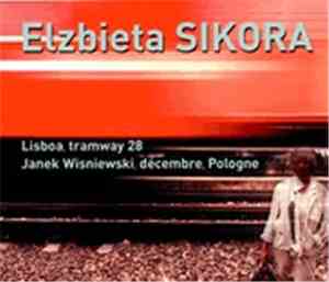 Elzbieta Sikora - Lisboa, Tramway 28 / Janek Wisniewski, Décembre, Pologne