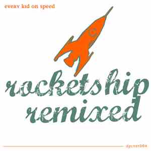 Every Kid On Speed - Rocketship Remixed