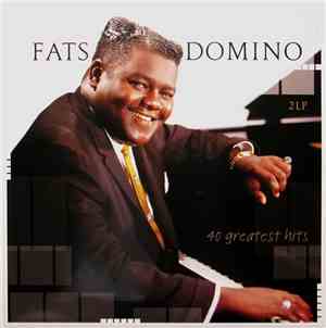 Fats Domino - Fats Domino - 40 Greatest Hits