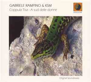 Gabriele Rampino & KSM  - Coppula Tisa - A Sud Delle Donne (Original Soundt ...