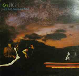Genesis - ... And Then There Were Three...