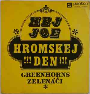 Greenhorns Zelenáči - Hej Joe / Hromskej Den