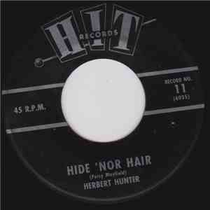 Herbert Hunter / Bill Austin - Hide 'Nor Hair / Shout! Shout! (Knock Yourse ...