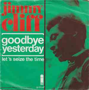 Jimmy Cliff - Goodbye Yesterday
