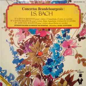 J.S. Bach - Süddeutsches Kammerorchester - Concertos Brandebourgeois