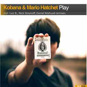 Kobana & Mario Hatchet - Play