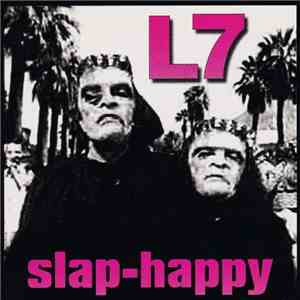 L7 - Slap-Happy