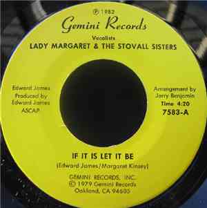 Lady Margaret & The Stovall Sisters - If It Is Let It Be