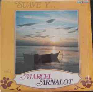 Marcel Arnalot - Suave Y... Marcel Arnalot Vol. 1