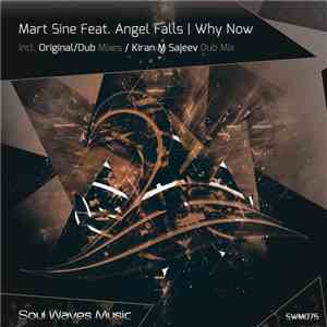 Mart Sine Feat. Angel Falls  - Why Now