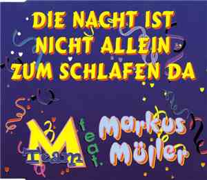 M-Team Feat. Markus Müller  - Die Nacht Ist Nicht Allein Zum Schlafen Da