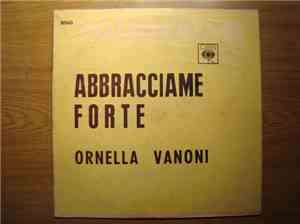 Ornella Vanoni - Abbracciami Forte