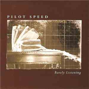 Pilot Speed - Barely Listening