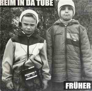 Reim In Da Tube - Früher
