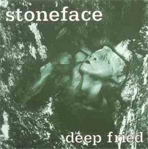 Stoneface - Deep Fried