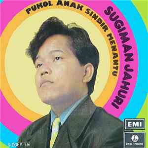 Sugiman Jahuri - Pukul Anak Sindir Menantu