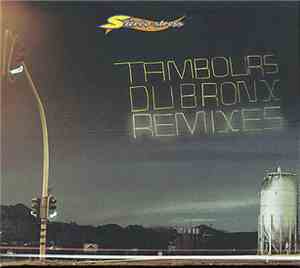 Tambours Du Bronx - Stereo Stress (Remixes)