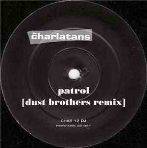 The Charlatans - Patrol / Feel Flows