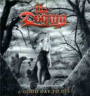 The Dogma - A Good Day To Die