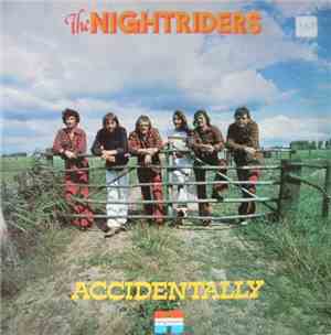The Nightriders  - Accidentally