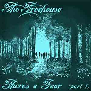 The Treehouse  - There's A Fear (Part 1)