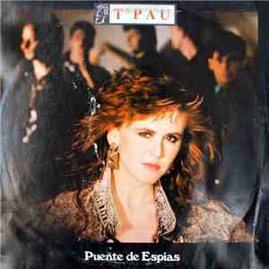 T'Pau - Puente De Espías