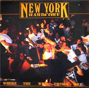 Various - New York Hardcore: Where The Wild Things Are