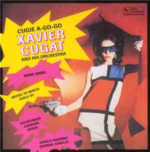 Xavier Cugat And His Orchestra - Cugie A-Go-Go