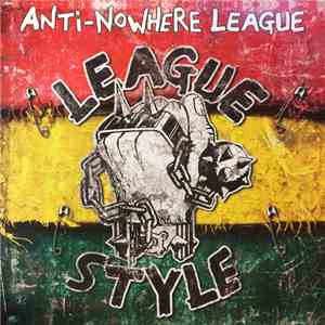 Anti-Nowhere League - League Style (Loosen Up Volume 1)