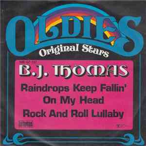B.J. Thomas - Raindrops Keep Fallin' On My Head / Rock And Roll Lullaby