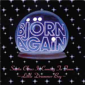 Björn Again - Santa Claus Is Coming To Town / Little Drummer Boy