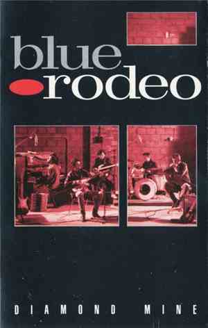 Blue Rodeo - Diamond Mine