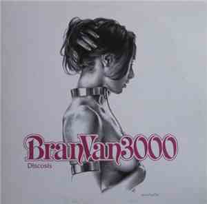 Bran Van 3000 - Discosis