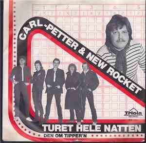 Carl Petter & New Rocket - Turet Hele Natten / Den Om Tipper'n