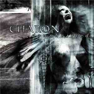 Charon  - Downhearted
