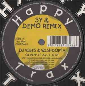 DJ Vibes & Wishdokta - Givin' It All I Got (Sy & Demo Remix)