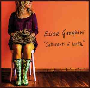 Elisa Genghini - Catturarti è Inutile