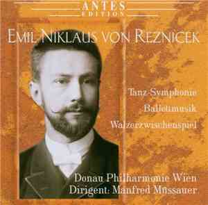 Emil Nikolaus Von Reznicek, Donau Philharmonie Wien, Manfred Müssauer - Tan ...