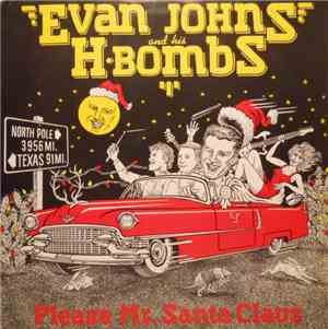 Evan Johns And His H-Bombs - Please Mr. Santa Claus